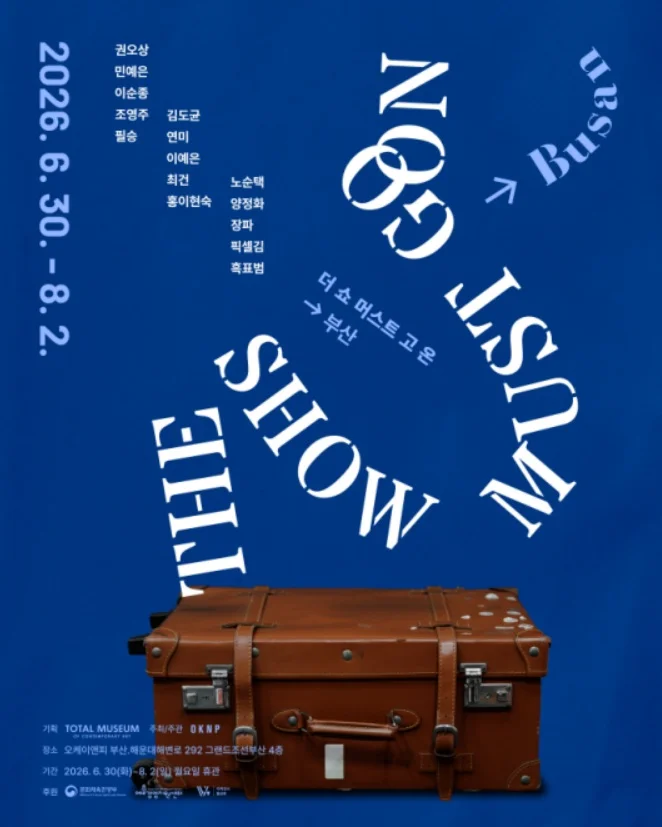 THE SHOW MUST GO ON: BUSAN